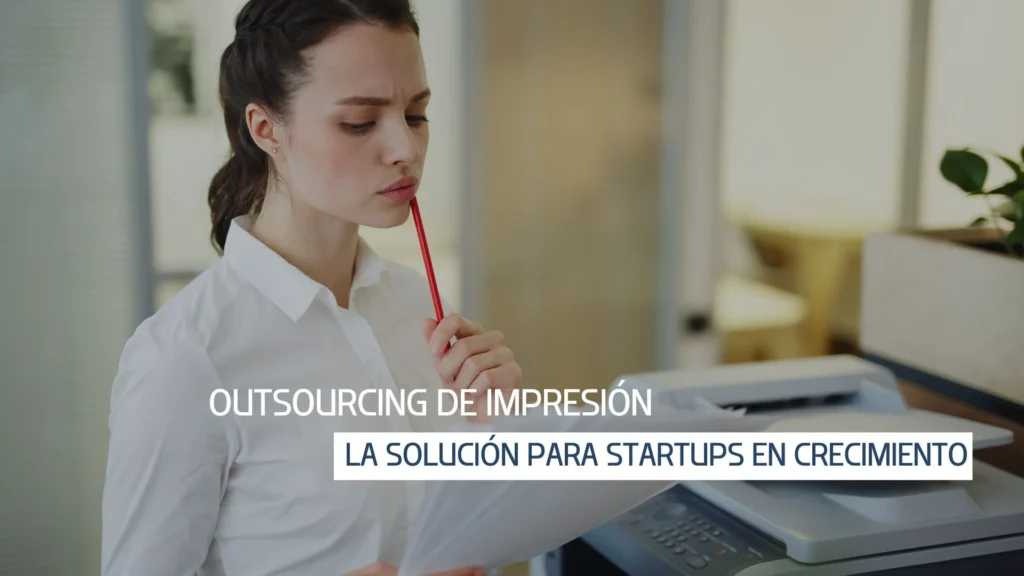 La Solución Outsourcing de Impresión