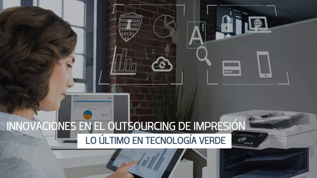 Innovaciones en el Outsourcing de Impresión